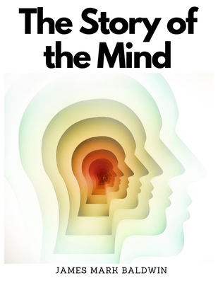 The Story of the Mind 1805477463 Book Cover