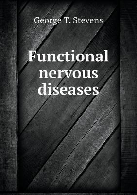 Functional nervous diseases 5519261857 Book Cover