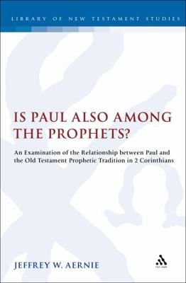 Is Paul Also Among the Prophets?: An Examinatio... 0567175723 Book Cover