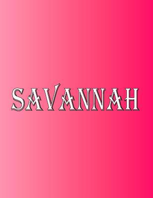 Savannah: 100 Pages 8.5" X 11" Personalized Nam... 0390864102 Book Cover