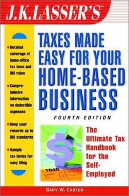 J. K. Lasser's Taxes Made Easy for Your Home-Ba... 0471397709 Book Cover