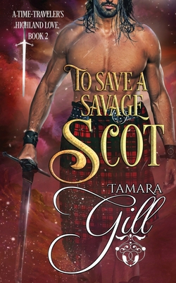 To Save a Savage Scot 0648905047 Book Cover