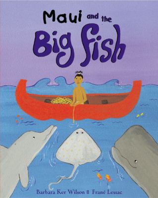 Maui And The Big Fish: A Polynesian Creation Myth 0711221693 Book Cover