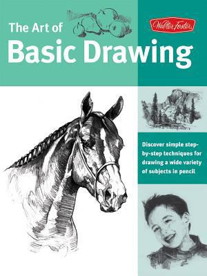 The Art of Basic Drawing: Discover Simple Step-... 1936309467 Book Cover