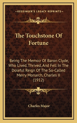 The Touchstone of Fortune: Being the Memoir of ... 1164343866 Book Cover