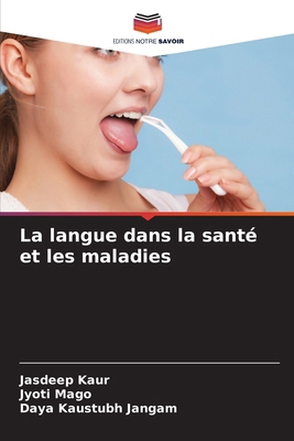 La langue dans la santé et les maladies [French] 6209219365 Book Cover