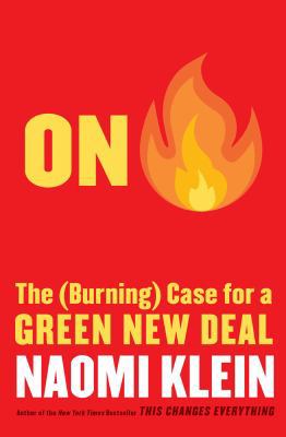 On Fire: The (Burning) Case for a Green New Deal 1982135735 Book Cover