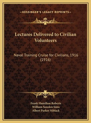 Lectures Delivered to Civilian Volunteers: Nava... 1169682138 Book Cover