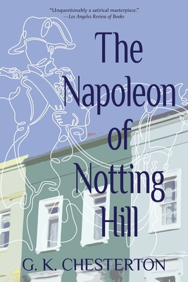 The Napoleon of Notting Hill (Warbler Classics ... 1965684564 Book Cover