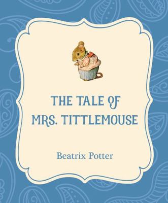 The Tale of Mrs. Tittlemouse 1532400241 Book Cover