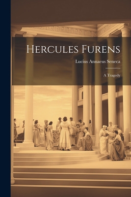 Hercules Furens: A Tragedy 1022732447 Book Cover