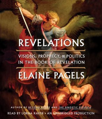 Revelations: Visions, Prophecy, and Politics in... 0307988260 Book Cover