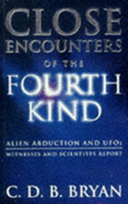 Close Encounters of the Fourth Kind: Alien Abdu... 0752801694 Book Cover