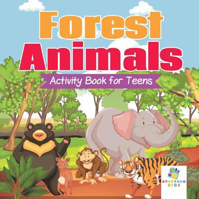 Forest Animals Activity Book for Teens 1645217930 Book Cover