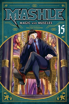Mashle: Magic and Muscles, Vol. 15 1974743233 Book Cover