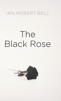 The Black Rose 1803693940 Book Cover