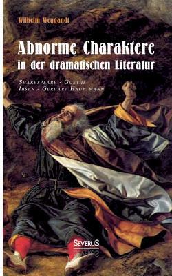 Abnorme Charaktere in der dramatischen Literatu... [German] 3863478355 Book Cover