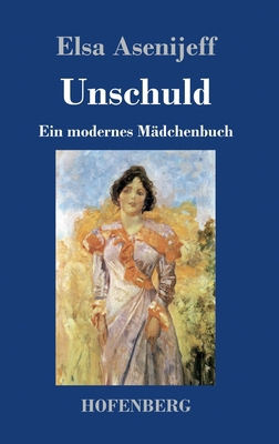 Unschuld: Ein modernes Mädchenbuch [German] 3743735369 Book Cover