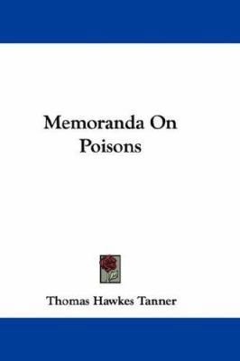 Memoranda On Poisons 0548368007 Book Cover