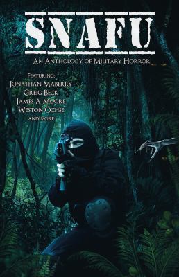 Snafu: An Anthology of Military Horror 0994630476 Book Cover