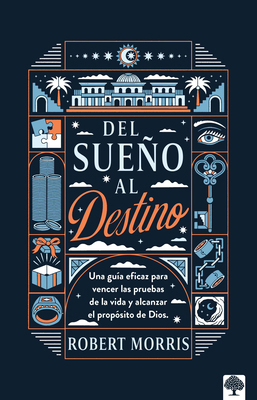 del Sueño Al Destino / Dream to Destiny [Spanish] 1629982717 Book Cover