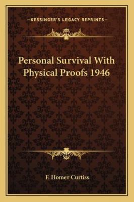 Personal Survival With Physical Proofs 1946 116273812X Book Cover