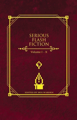 Serious Flash Fiction: Volume 1-10 B0D9RXCL1M Book Cover