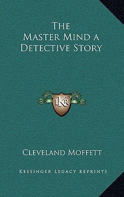 The Master Mind a Detective Story 1163340251 Book Cover