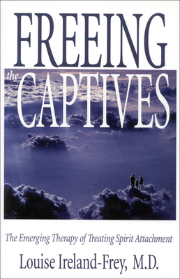Freeing the Captives: The Emerging Therapy of T... 1571741364 Book Cover