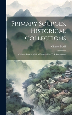 Primary Sources, Historical Collections: Chines... 1020949295 Book Cover