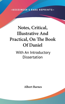 Notes, Critical, Illustrative And Practical, On... 0548559384 Book Cover