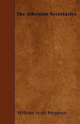 The Athenian Secretaries 1445549573 Book Cover