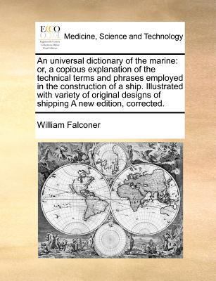 An Universal Dictionary of the Marine: Or, a Co... 1170861229 Book Cover