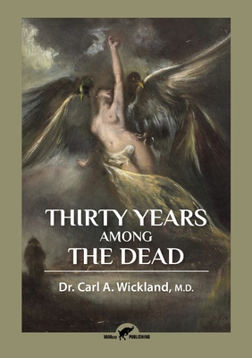 Thirty Years Among the Dead 9492355442 Book Cover