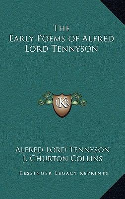 The Early Poems of Alfred Lord Tennyson 116322314X Book Cover