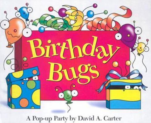 Birthday Bugs: A Pop-Up Party [With Party Hat] 0689818580 Book Cover