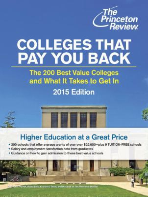 Colleges That Pay You Back: The 200 Best Value ... 0804125880 Book Cover