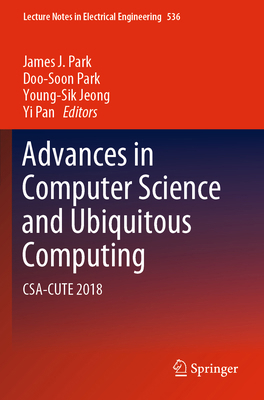 Advances in Computer Science and Ubiquitous Com... 9811393435 Book Cover