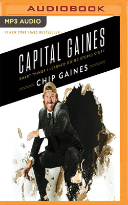 Capital Gaines: Smart Things I Learned Doing St... 1978671792 Book Cover