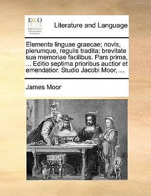Elementa Linguae Graecae; Novis, Plerumque, Reg... [Latin] 1170892167 Book Cover