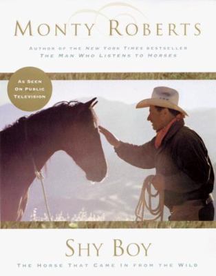 Shy Boy: The Horse That Came from the Wild 0060194332 Book Cover