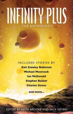 Infinity Plus: The Anthology 1844164896 Book Cover