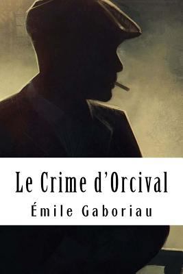 Le Crime d'Orcival [French] 1717439446 Book Cover