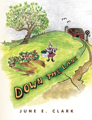 Down the Lane 1441509356 Book Cover