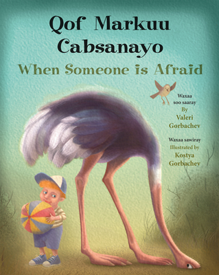 When Someone Is Afraid (Somali/English) [Somali] 1595729127 Book Cover