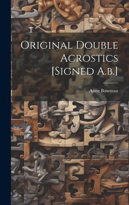 Original Double Acrostics [signed A.b.] 1019747013 Book Cover
