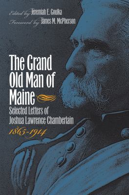 The Grand Old Man of Maine: Selected Letters of... 1469614707 Book Cover