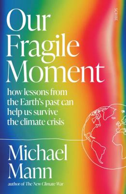 Our Fragile Moment: How Lessons from the Earth'... 1915590515 Book Cover