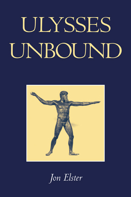 Ulysses Unbound: Studies in Rationality, Precom... 0521665612 Book Cover