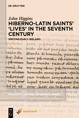 Hiberno-Latin Saints' 'Lives' in the Seventh Ce... 1501523260 Book Cover